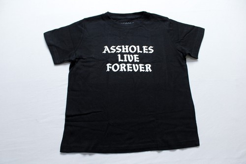 Holes live forever - a**holes,